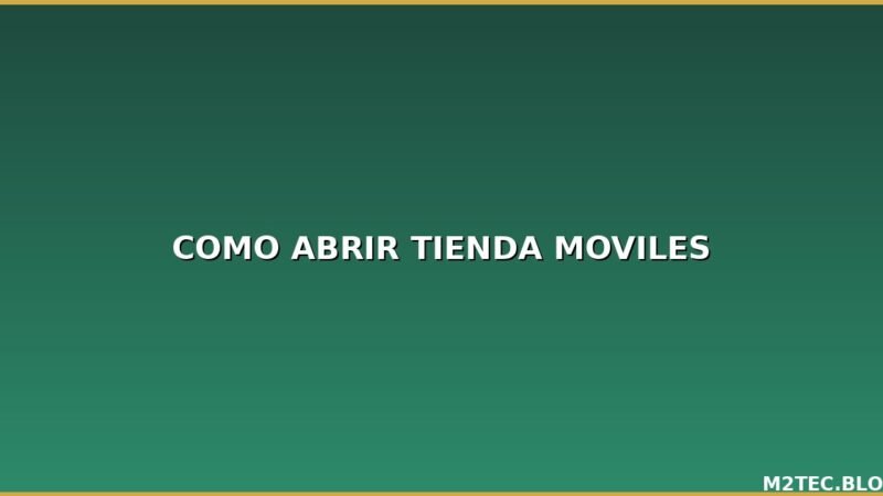 Cómo Abrir una Tienda de Accesorios para Móviles: Guía Paso a Paso [2026]