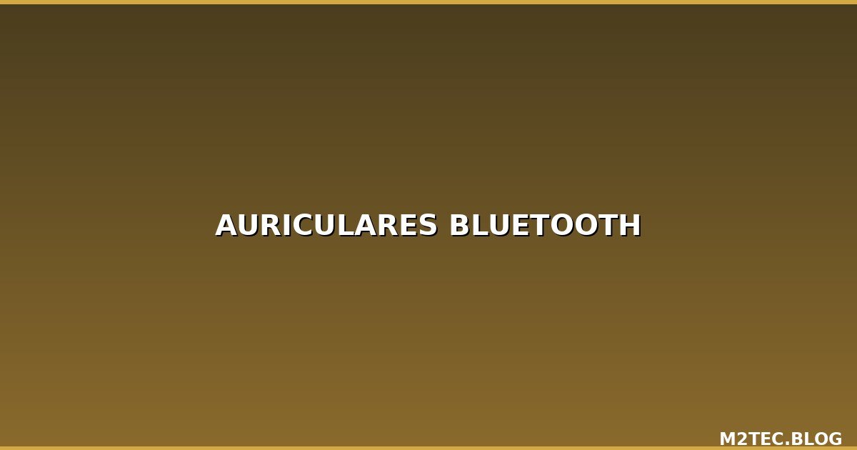Auriculares Bluetooth al Por Mayor: Cómo Elegir los Más Rentables para Tu Tienda (Edición 2026)