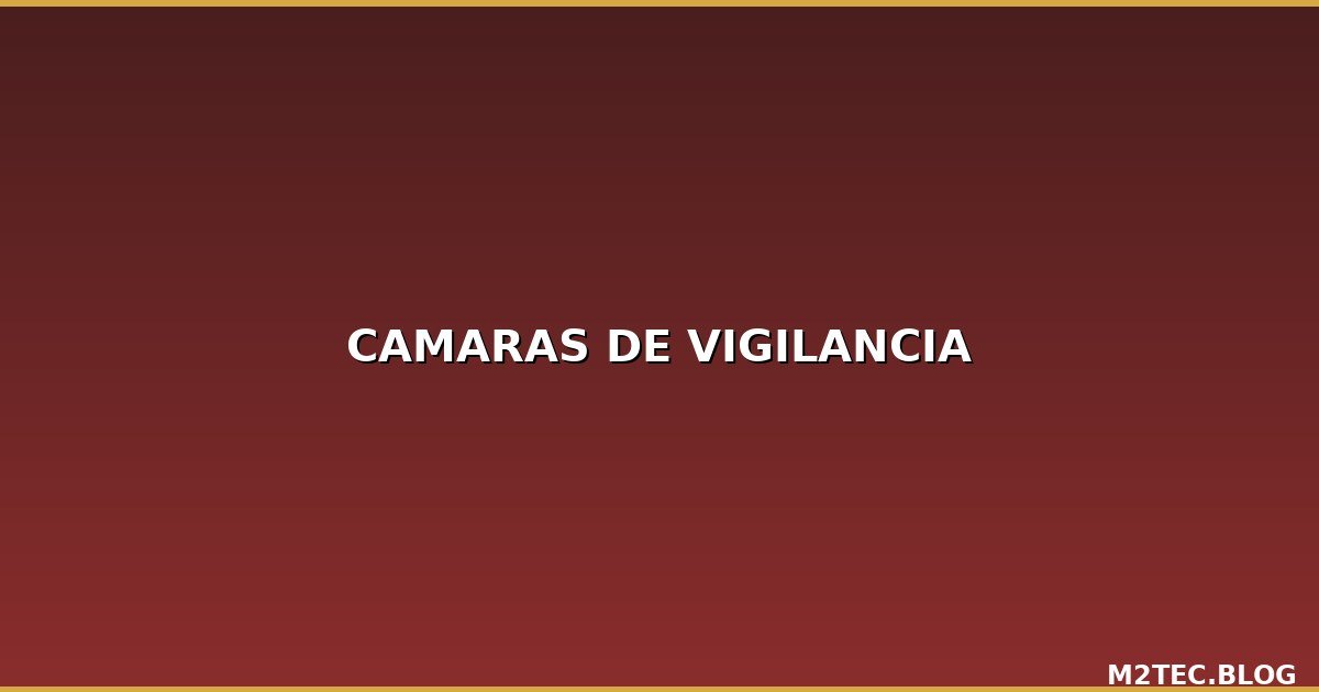 Cámaras de Vigilancia al por Mayor: Guía Completa para Tiendas y E-commerce