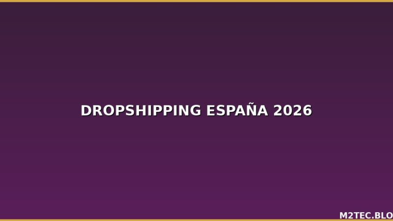 Cómo empezar con dropshipping en España en 2026: guía completa para principiantes