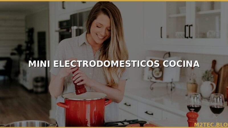 Mini Electrodomésticos de Cocina al por Mayor: Tostadoras, Hervidores, Ollas Arroceras