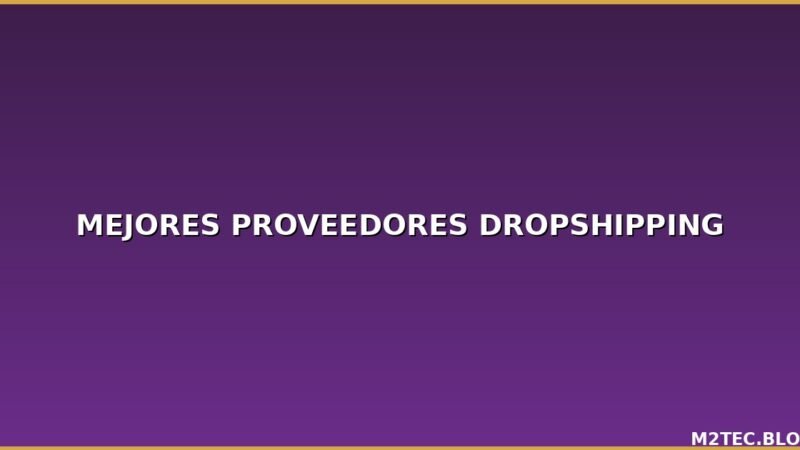 Cómo Encontrar los Mejores Proveedores de Dropshipping de Electrónica en España: Guía Profesional 2026