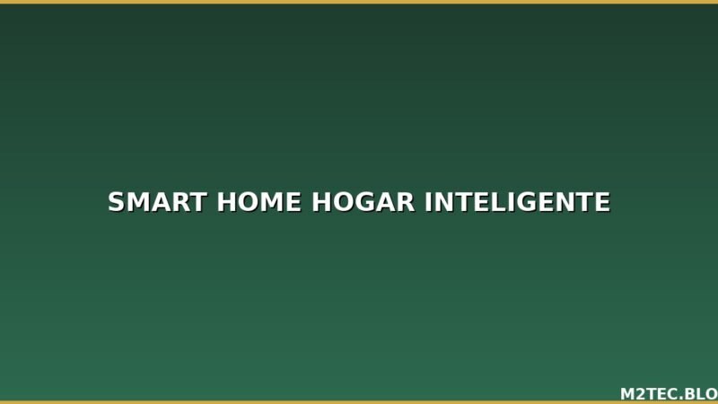 Productos Smart Home al por Mayor: Cómo Vender Hogar Inteligente en tu Tienda