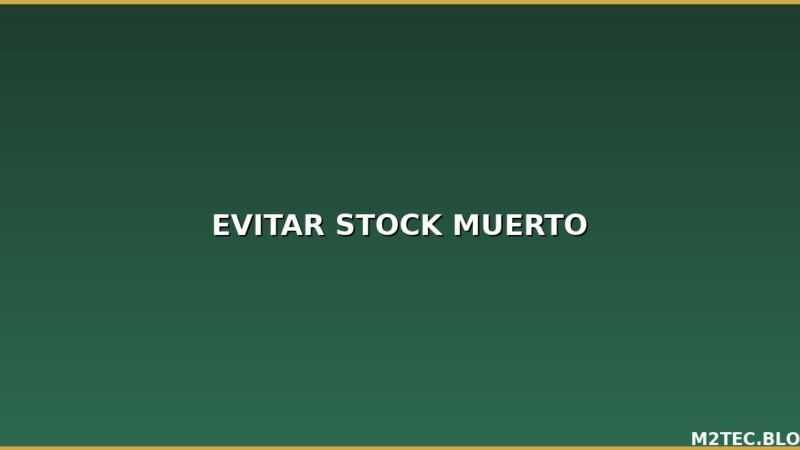 Cómo Evitar el Stock Muerto: Estrategias y Consejos para Mayoristas de Electrónica y Accesorios Móviles