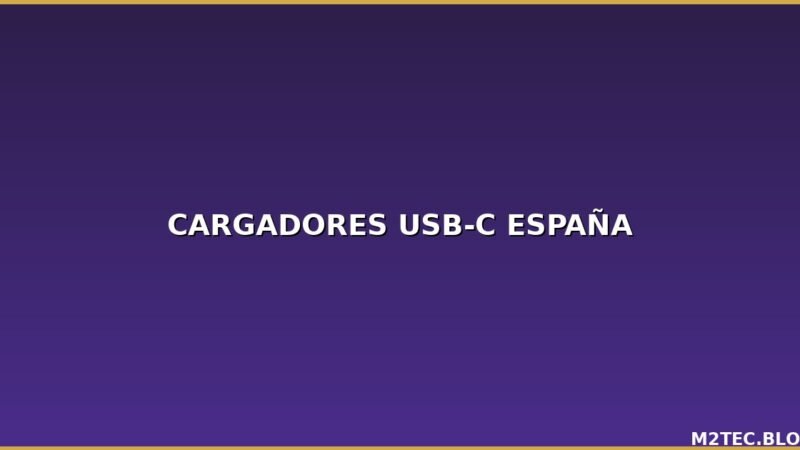 Cargadores USB-C al por Mayor: Guía Completa para Profesionales en España